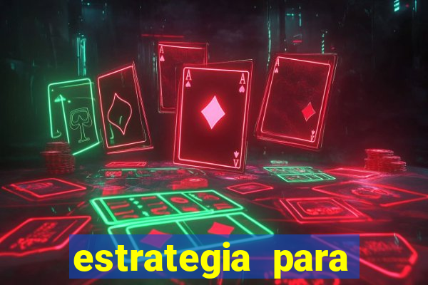 estrategia para jogar roleta