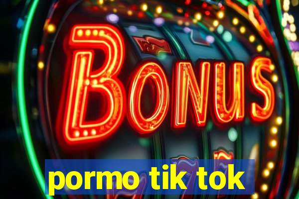 pormo tik tok