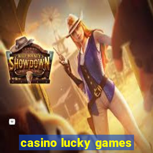 casino lucky games