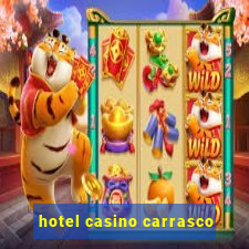 hotel casino carrasco