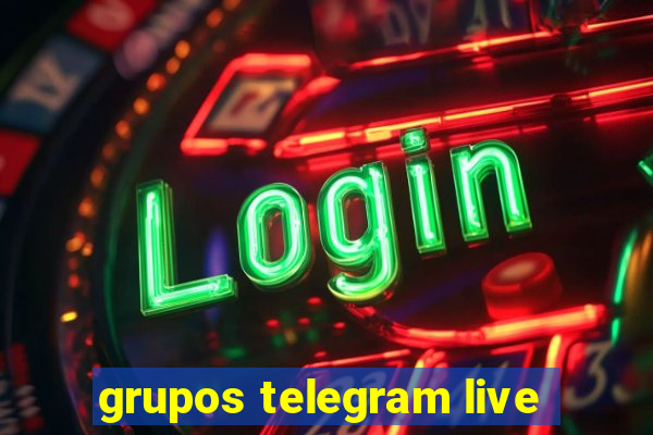 grupos telegram live