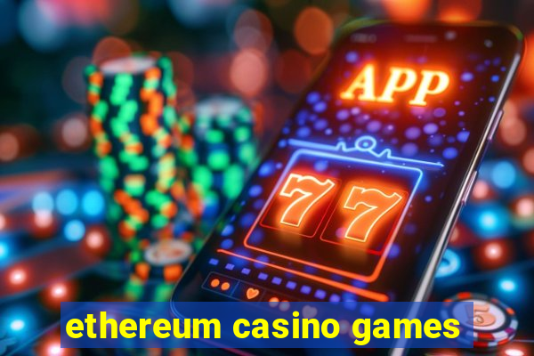 ethereum casino games