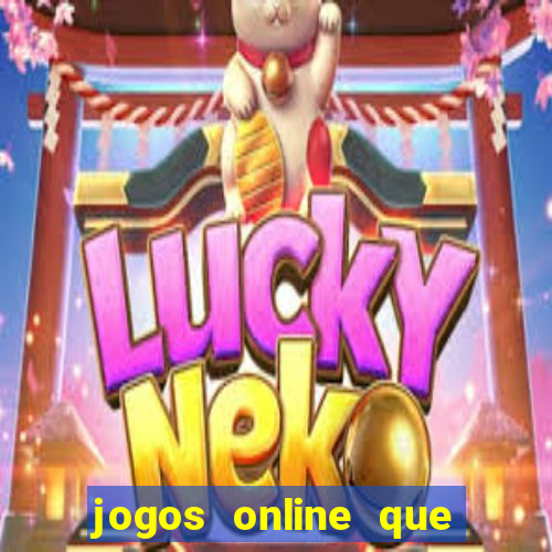 jogos online que da pra ganhar dinheiro