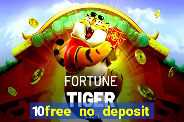 10free no deposit mobile casino