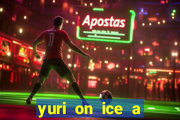 yuri on ice a night on barcelona