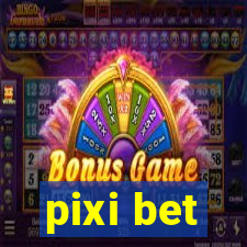 pixi bet