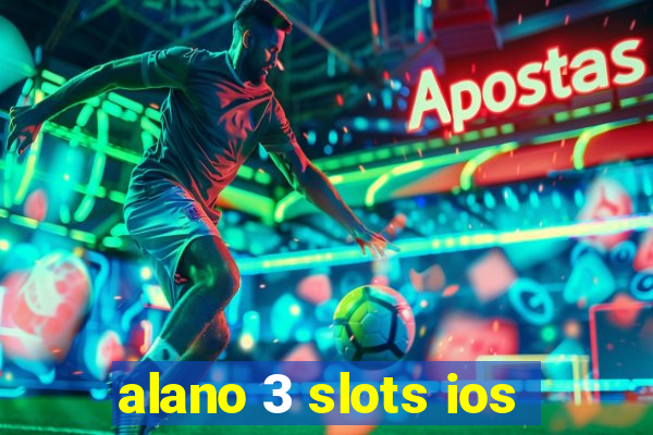 alano 3 slots ios