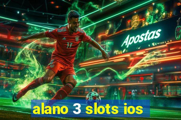 alano 3 slots ios