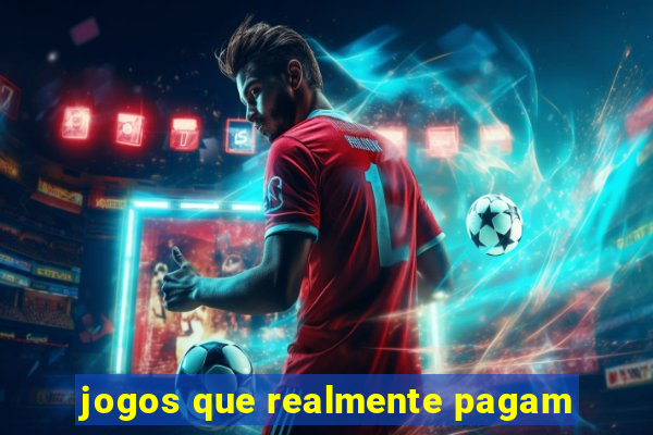 jogos que realmente pagam