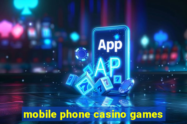 mobile phone casino games