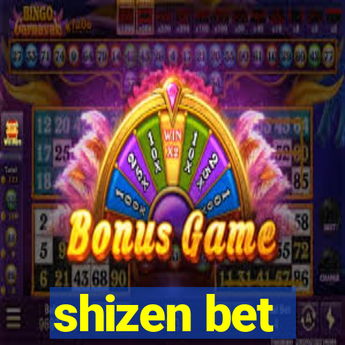 shizen bet