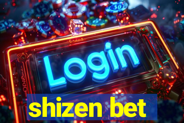 shizen bet