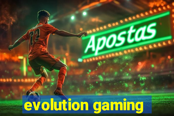 evolution gaming