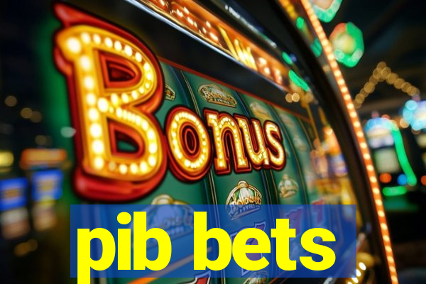 pib bets