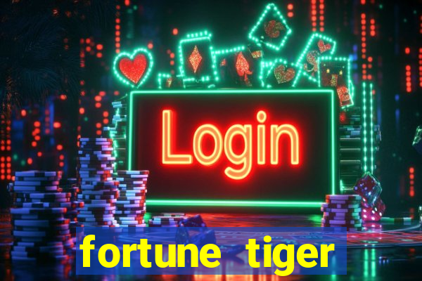 fortune tiger depósito 1 real