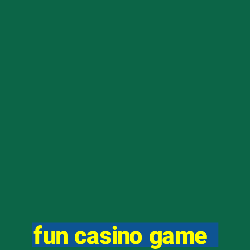 fun casino game