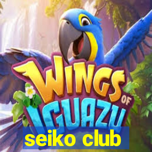 seiko club