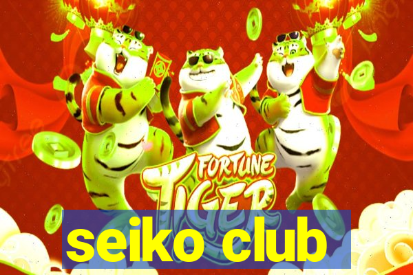 seiko club