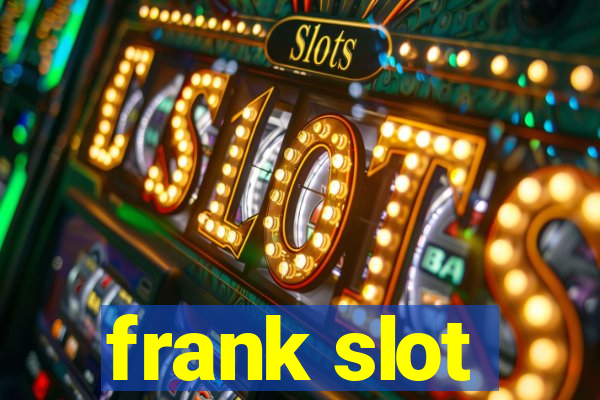 frank slot