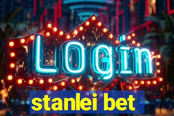 stanlei bet