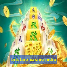 bitstarz casino india