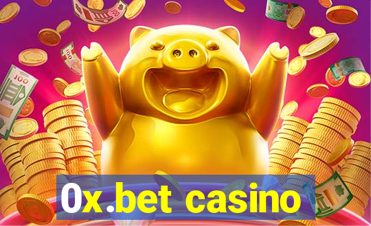 0x.bet casino