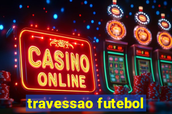 travessao futebol