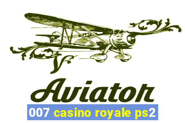 007 casino royale ps2