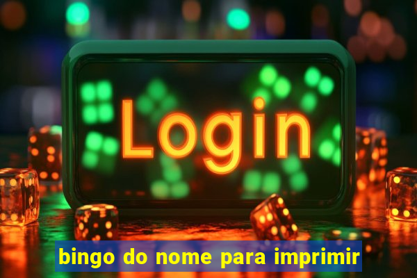 bingo do nome para imprimir