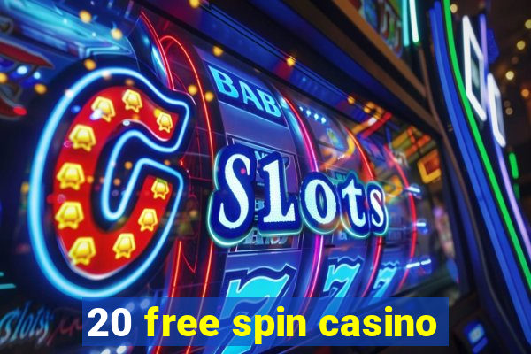 20 free spin casino