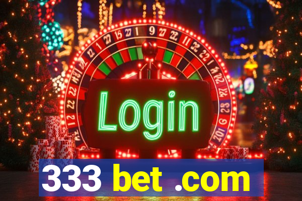 333 bet .com