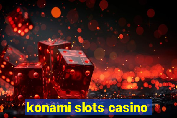 konami slots casino