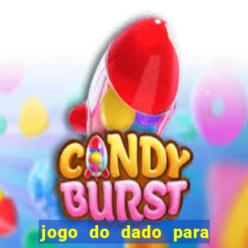 jogo do dado para ganhar dinheiro