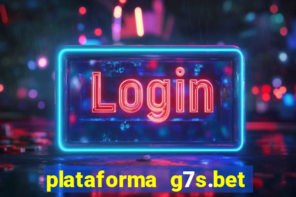 plataforma g7s.bet paga mesmo