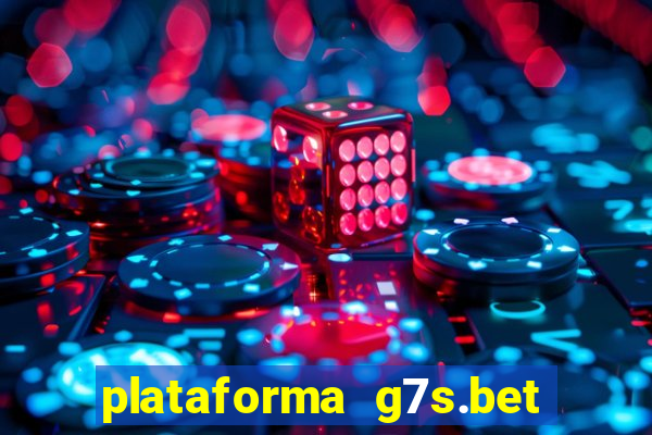 plataforma g7s.bet paga mesmo