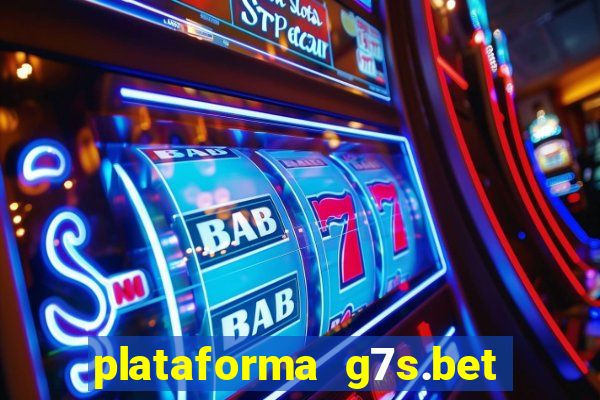 plataforma g7s.bet paga mesmo