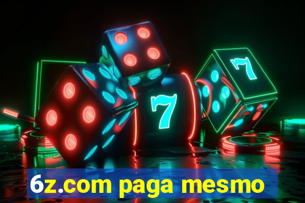 6z.com paga mesmo