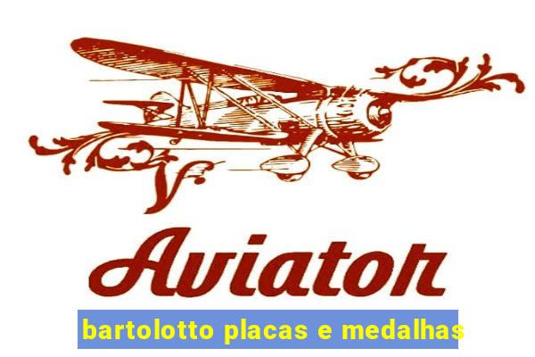 bartolotto placas e medalhas