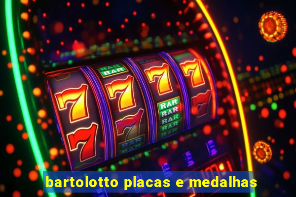 bartolotto placas e medalhas