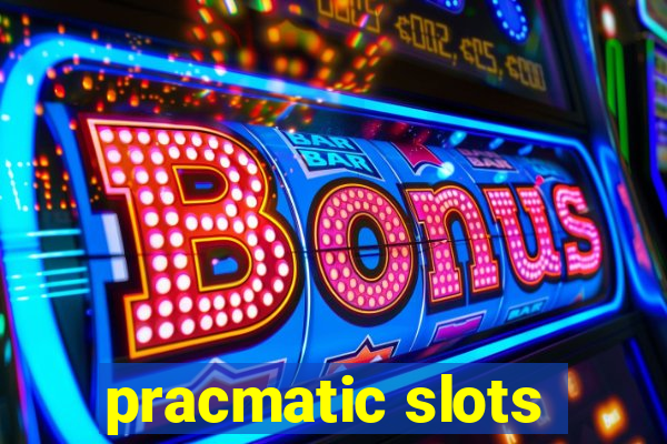 pracmatic slots