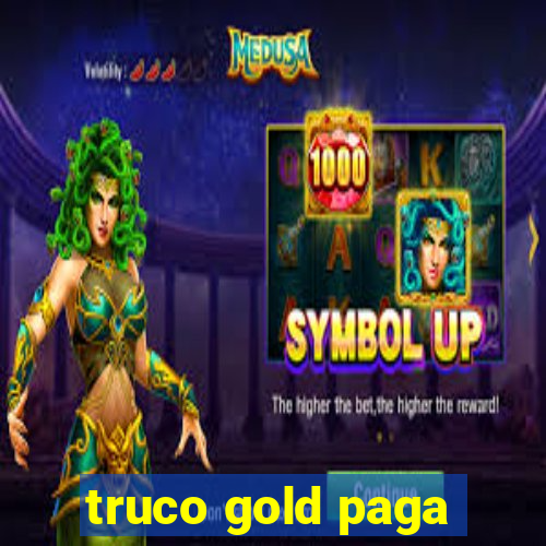 truco gold paga