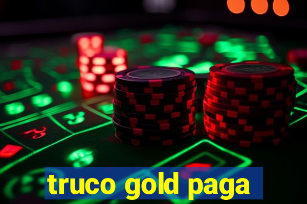 truco gold paga