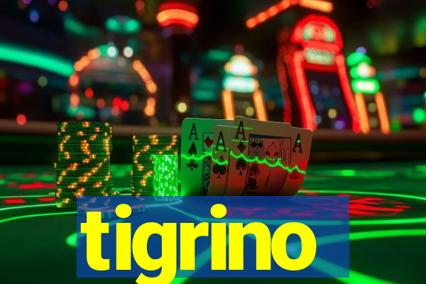 tigrino