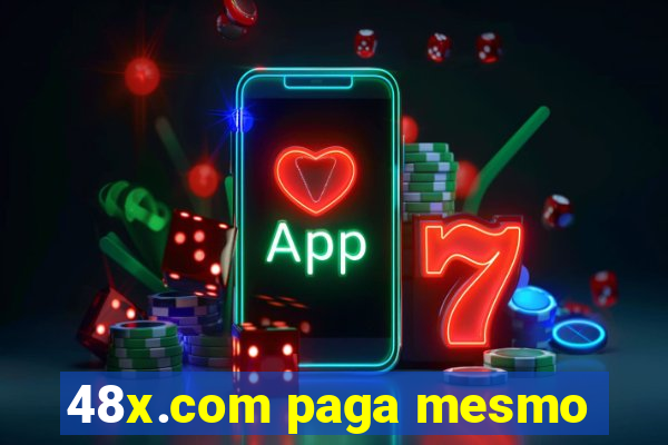 48x.com paga mesmo