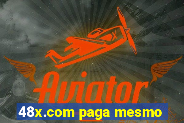 48x.com paga mesmo