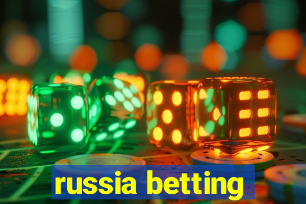 russia betting