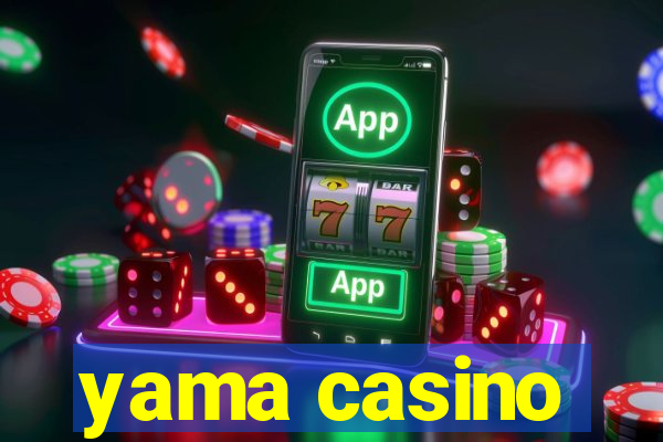 yama casino