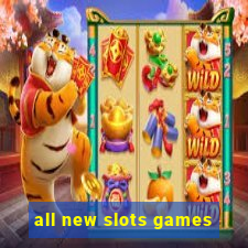 all new slots games