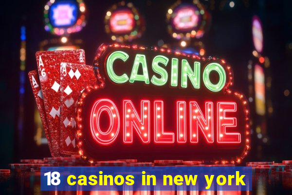 18 casinos in new york