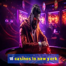 18 casinos in new york